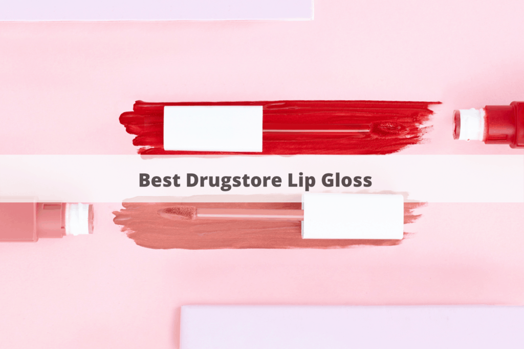 best drugstore lip gloss