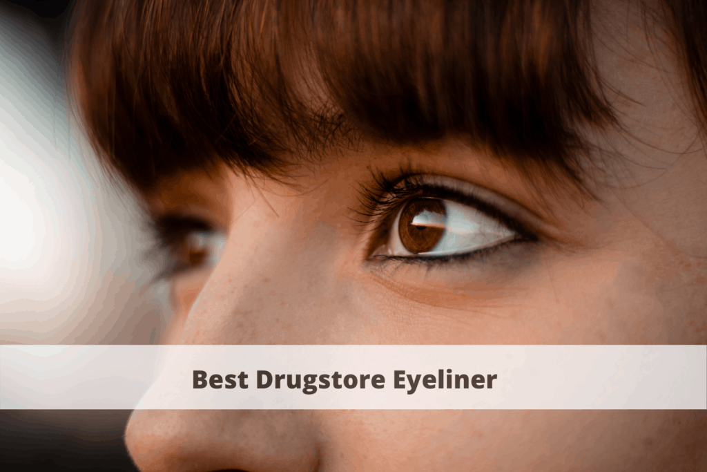 11 Best & Affordable Drugstore Eyeliners